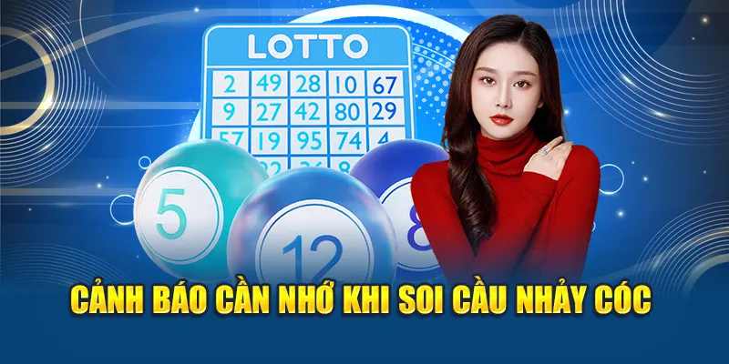 Cảnh báo cần nhớ khi soi cầu nhảy cóc