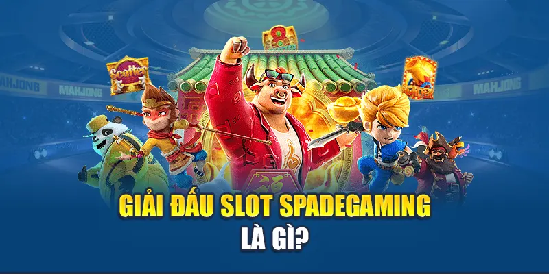 Giải đấu Slot Spadegaming là gì?