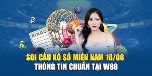 Soi Cầu Xổ Số Miền Nam 16/06 - Thông Tin Chuẩn Tại W88